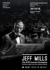 20161030 A3 Jeff Mills & the RTE Concert Orchestra Poster 20pct text